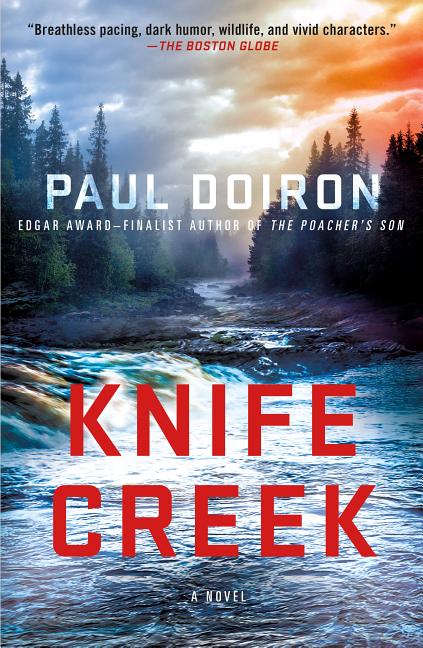Knife Creek: A Mike Bowditch Mystery -- Paul Doiron, Paperback
