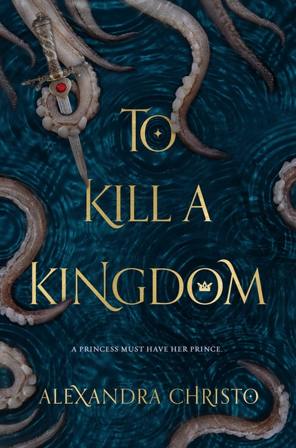 To Kill a Kingdom -- Alexandra Christo, Paperback