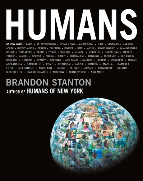 Humans -- Brandon Stanton, Hardcover