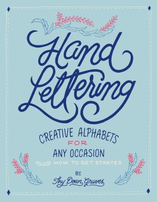 Hand Lettering: Creative Alphabets for Any Occasion by Doan, Thy