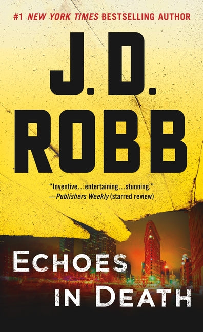 Echoes in Death: An Eve Dallas Novel -- J. D. Robb, Mass Market Paperbound