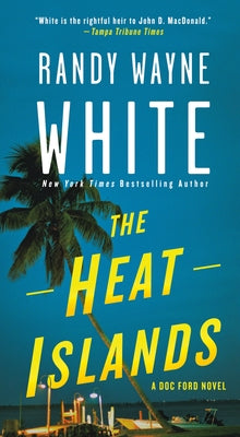 The Heat Islands: A Doc Ford Novel -- Randy Wayne White, Mass Market Paperbound
