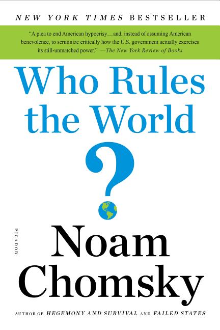 Who Rules the World? -- Noam Chomsky, Paperback