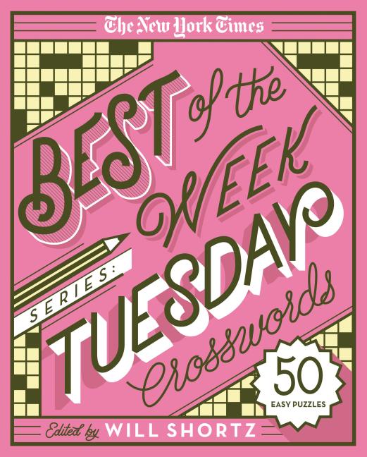 The New York Times Best of the Week Series: Tuesday Crosswords: 50 Easy Puzzles -- New York Times, Spiral