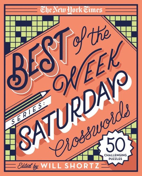 The New York Times Best of the Week Series: Saturday Crosswords: 50 Challenging Puzzles -- New York Times, Spiral
