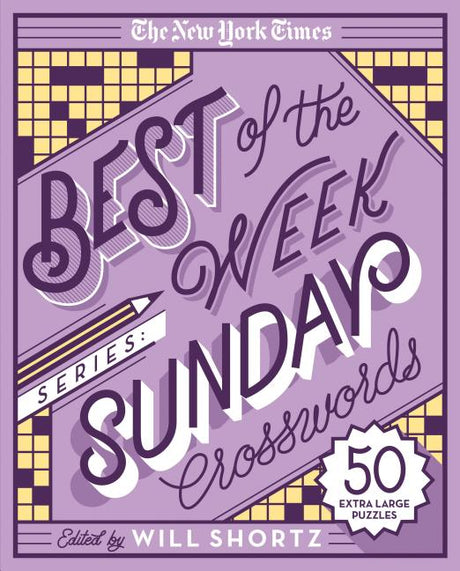 The New York Times Best of the Week Series: Sunday Crosswords: 50 Extra Large Puzzles -- New York Times, Spiral