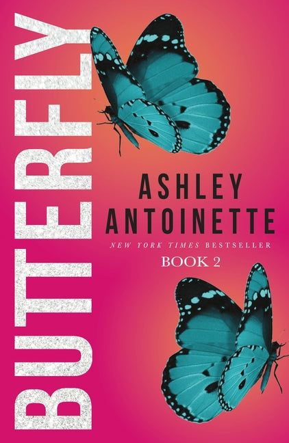 Butterfly 2 -- Ashley Antoinette, Paperback