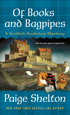 Of Books and Bagpipes: A Scottish Bookshop Mystery -- Paige Shelton, Mass Market Paperbound