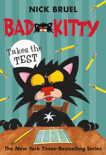 Bad Kitty Takes the Test (Paperback Black-And-White Edition) -- Nick Bruel, Paperback
