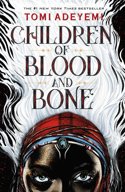 Children of Blood and Bone -- Tomi Adeyemi, Hardcover