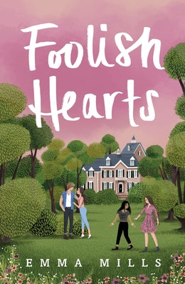 Foolish Hearts by Mills, Emma