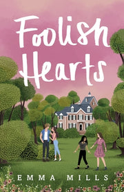 Foolish Hearts by Mills, Emma