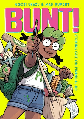 Bunt!: Striking Out on Financial Aid -- Ngozi Ukazu, Paperback
