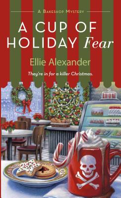 A Cup of Holiday Fear -- Ellie Alexander, Mass Market Paperbound