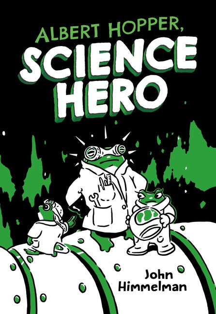 Albert Hopper, Science Hero by Himmelman, John