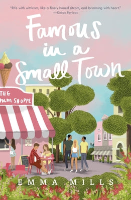 Famous in a Small Town by Mills, Emma