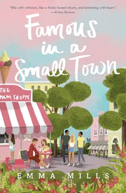 Famous in a Small Town by Mills, Emma