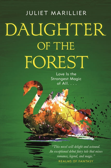 Daughter of the Forest: Book One of the Sevenwaters Trilogy -- Juliet Marillier, Paperback