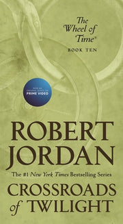 Crossroads of Twilight: Book Ten of 'The Wheel of Time' by Jordan, Robert