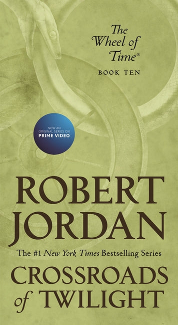 Crossroads of Twilight: Book Ten of 'The Wheel of Time' -- Robert Jordan, Mass Market Paperbound