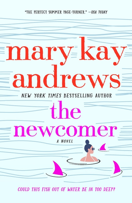 The Newcomer -- Mary Kay Andrews, Paperback