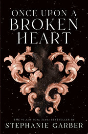 Once Upon a Broken Heart by Garber, Stephanie