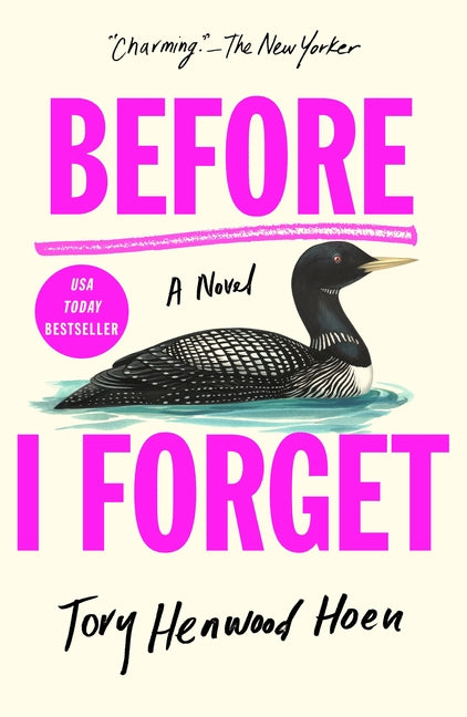 Before I Forget -- Tory Henwood Hoen, Hardcover