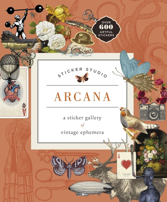 Sticker Studio: Arcana: A Sticker Gallery of Vintage Ephemera -- Chloe Standish, Hardcover