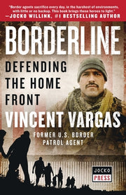 Borderline: Defending the Home Front by Vargas, Vincent
