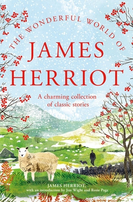 The Wonderful World of James Herriot: A Charming Collection of Classic Stories -- James Herriot, Hardcover