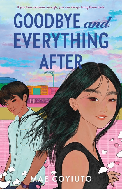 Goodbye and Everything After by Coyiuto, Mae
