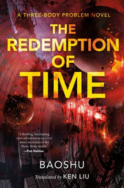 The Redemption of Time: A Three-Body Problem Novel by Baoshu