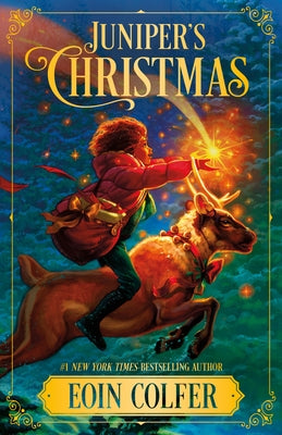 Juniper's Christmas -- Eoin Colfer, Hardcover