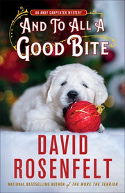 And to All a Good Bite: An Andy Carpenter Mystery by Rosenfelt, David
