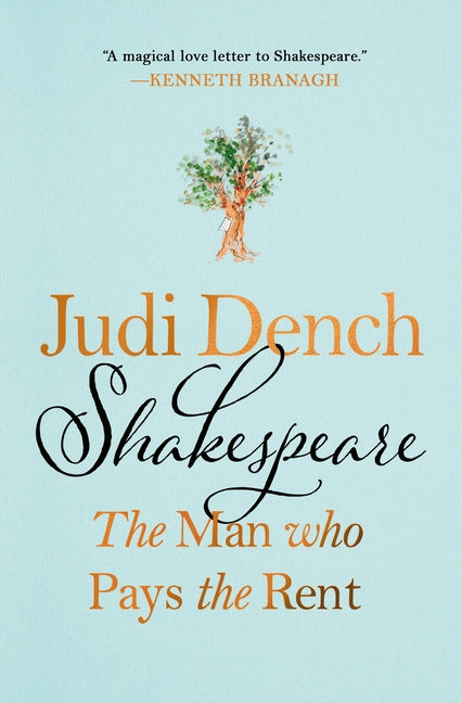 Shakespeare: The Man Who Pays the Rent by Dench, Judi