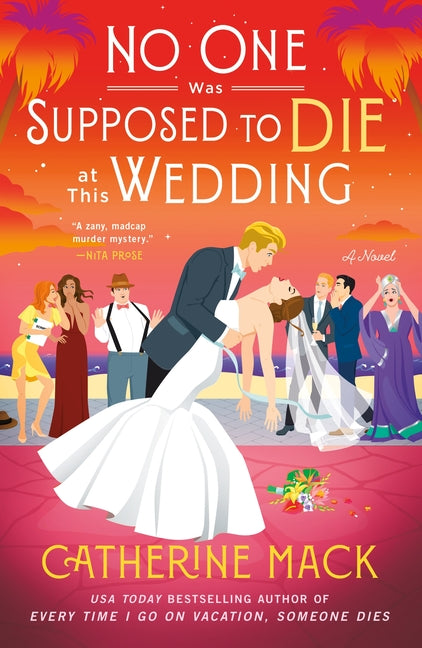 No One Was Supposed to Die at This Wedding -- Catherine Mack, Paperback