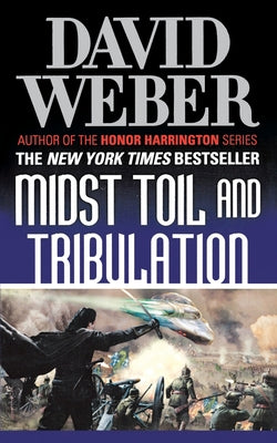 Midst Toil and Tribulation: A Novel in the Safehold Series (#6) -- David Weber, Paperback