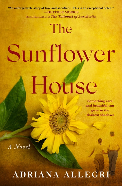 The Sunflower House -- Adriana Allegri, Paperback