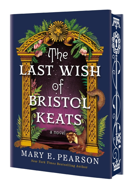 The Last Wish of Bristol Keats: [Limited Stenciled Edge Edition] -- Mary E. Pearson, Hardcover