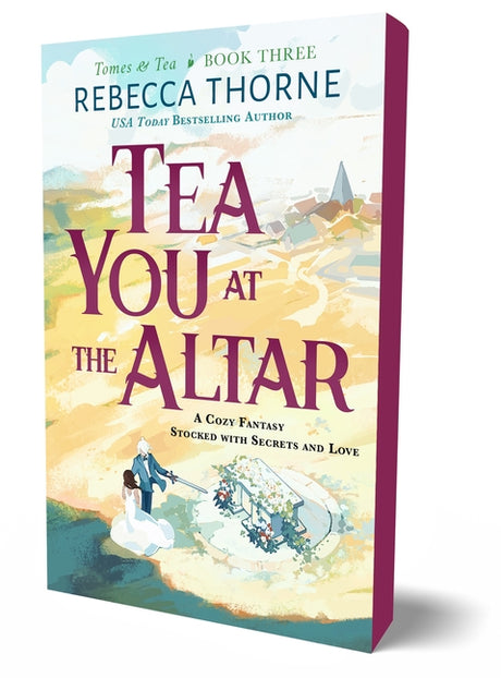 Tea You at the Altar -- Rebecca Thorne, Paperback