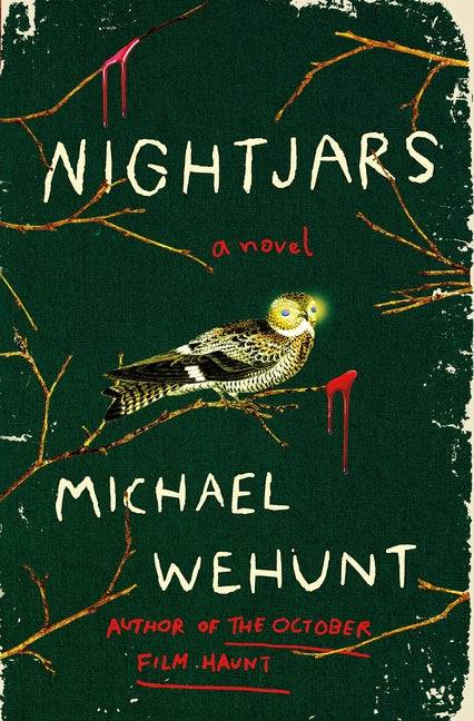 Nightjars -- Michael Wehunt, Hardcover
