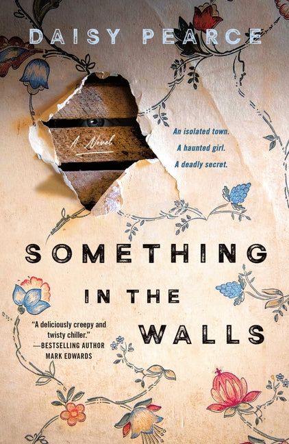 Something in the Walls -- Daisy Pearce, Paperback