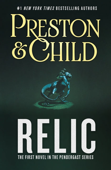 Relic: The First Novel in the Pendergast Series -- Douglas Preston, Paperback
