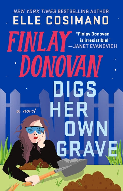 Finlay Donovan Digs Her Own Grave by Cosimano, Elle