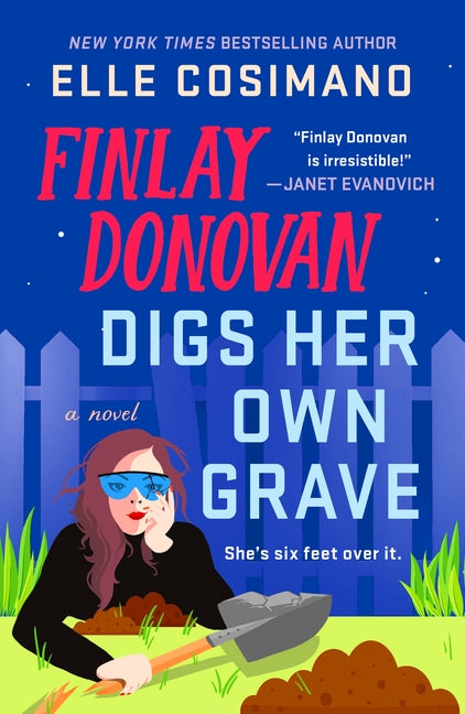 Finlay Donovan Digs Her Own Grave -- Elle Cosimano, Paperback