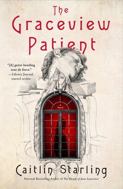 The Graceview Patient -- Caitlin Starling, Paperback