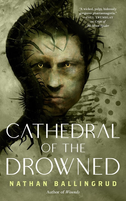 Cathedral of the Drowned -- Nathan Ballingrud, Paperback