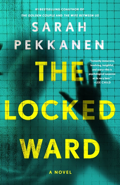 The Locked Ward -- Sarah Pekkanen, Paperback