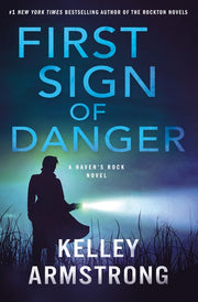 First Sign of Danger: A Haven's Rock Novel by Armstrong, Kelley