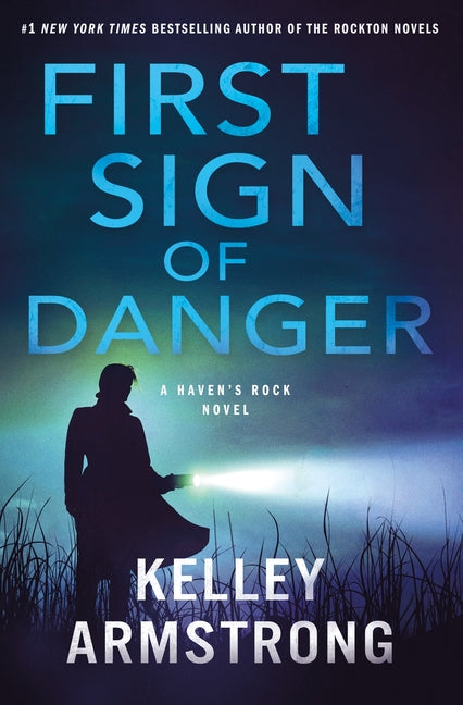 First Sign of Danger: A Haven's Rock Novel by Armstrong, Kelley